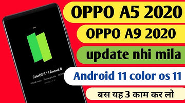 Oppo A5 2020 Android 11 Update, How To Get Android 11 Update  / Oppo A5 2020 Oppo A9 2020