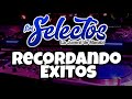 Recordando Éxitos Acordeoneros - Los Selectos