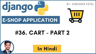 #36. Cart - Part 2 | Django | hindi