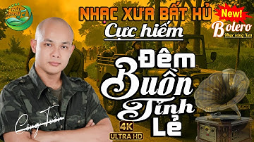 LK BOLERO CÔNG TUẤN GIỌNG CA ĐỘC LẠ ➤ LK CA NHẠC HẢI NGOẠI,NHẠC LÍNH XƯA 1975 HAY NHẤT MỌI THỜI ĐẠI