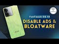 How to disable ads  bloatware from funtouch os 14  iqoo z9