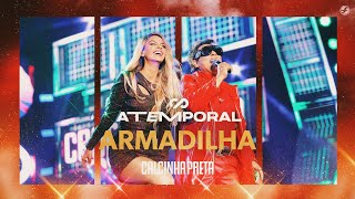 Calcinha Preta - Armadilha #ATEMPORAL (Ao vivo em Salvador)