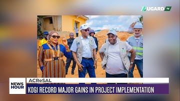 ACReSAL: KOGI RECORD MAJOR GAINS IN PROJECT IMPLEMENTATION