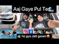 Aaj gaye pul te  ta ajj ho gya jatt garam