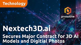 Nextech3D.ai Secures Major Contract for Over 5,000 3D AI Models and Digital Photos