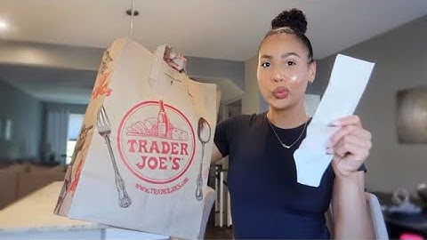 what $100 gets you at Trader Joe