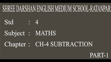 STD-4| MATHS| CHE-4|SUBTRACTION| PART 1|darshanschool Ratanpar