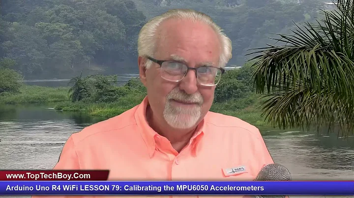 Arduino Uno R4 WiFi LESSON 79: Calibrating the MPU6050 Accelerometers