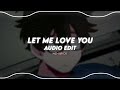 Let Me Love You Dj Snake Ft Justin Bieber Edit Audio Let Me Love You Dj Snake Ft Justin Bieber Edit Audio