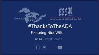 ADA 30th Anniversary #ThanksToTheADA : Featuring Nick Wilke