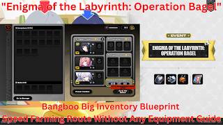 Enigma of the Labyrinth: Operation Bagel Blueprints Speed Farming Route Guide【Zenless Zone Zero 3.1】 Enigma of the Labyrinth: Operation Bagel Blueprints Speed Farming Route Guide【Zenless Zone Zero 3.1】