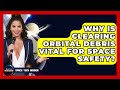 Why Is Clearing Orbital Debris Vital For Space Safety? - Space Tech Insider