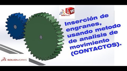 SolidWorks 2020 Ensamble de Engranaje [Análisis de Movimiento]