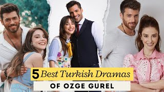 Top 5 Turkish Dramas of Özge Gürel in Hindi/Urdu || Dolunay in hindi | Mr wrong in hindi