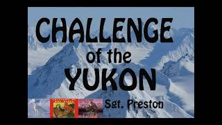 Challenge of the Yukon (ep0618) 1949 Danger Signal