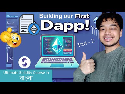 Making our first Dapp (Part-2) | Ultimate Solidity Course 2024 | in Bangla (Tutorial-13)