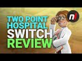 Two Point Hospital Nintendo Switch Review - Is It Worth It?