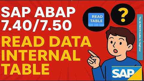PART 5 - SAP ABAP 7.40/7.50 READ DATA INTERNAL TABLE