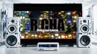 R CHA - Walk Before Running (slow build-up!!)