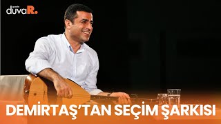 Selahattin Demirtaş’tan Emek ve Özgürlük İttifakı’na yeni seçim şarkısı