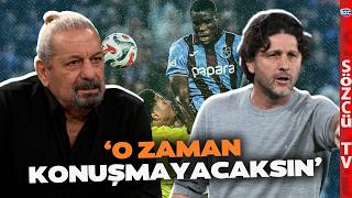 Fatih Tekkeden Gündem Olacak Fenerbahçe Erman Toroğlundan Nwakaeme Çıkışı