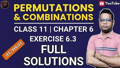 Permutations & Combinations Class 11 | NCERT Exercise 6.3 Full Solutions (Q1–Q11) CBSE
