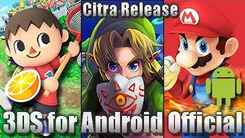 3DS for Android | Official Citra Released - Updates & Changes (05/23)