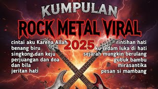 KUMPULAN LAGU ROCK METAR VIRAL 2025,CINTAI AKU KARNA ALLAH,BENANG BIRU, SINGKONG DAN KEJU,