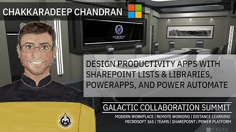 GalacticSummit Chakkaradeep Chandran - Design productivity apps with SharePoint