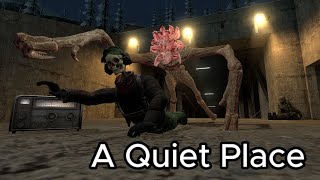 A Quiet Place ................................................................................Gmod