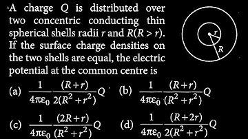 A charge Q is distributed over two concentric conducting thin spherical shells radii ES DTS 20 Q3