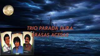 #SERTANEJO RAIZ# BRASAS ACESAS -TRIO PARADA DURA-CREONE-PARRERITO E MANGABINHA