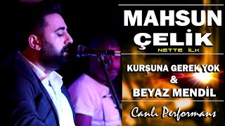 Mahsun Çelik Kurşuna Gerek Yok Gözlerin Var Ya Canlı Performans Nette İlk 2020 