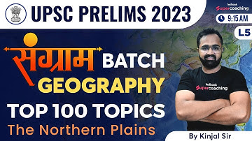 L5 UPSC 2023 Prelims - Geography Class by Kinjal sir | Physiographic Division of India #upsc2023