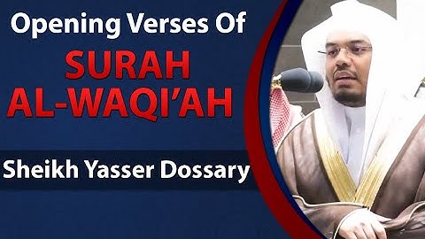 Surah Al-Waqi'ah | Sheikh Yasser Dossary | Beautiful Recitation