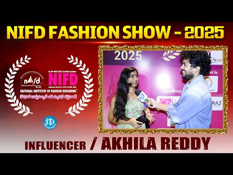 Influencer Akhila Reddy About NIFD Fashion Show Event 2025 | Anchor Darshan | iDream Media - IDREAMMEDIA