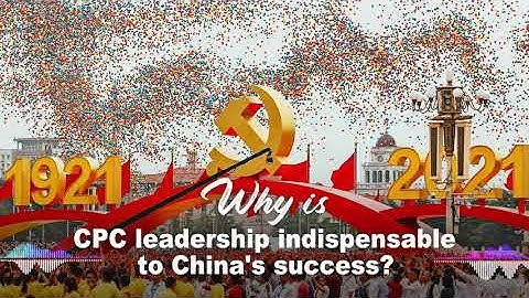 Why is CPC leadership indispensable to China