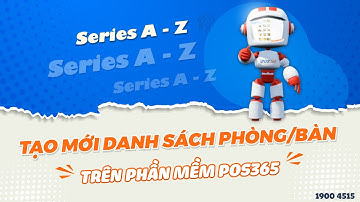 TẠO MỚI DANH SÁCH PHÒNG BÀN | POS365 TỪ A ĐẾN Z