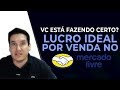 MERCADO LIVRE 2019 💰 COMO CALCULAR O PREÇO IDEAL PARA VENDER + PLANILHA DE LUCROS