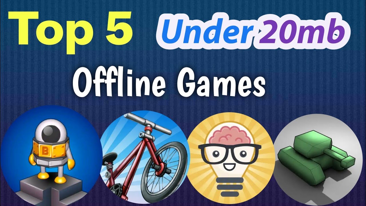Top 5 Offline Games Under 20MB For Android  Best game on playstore - YouTube