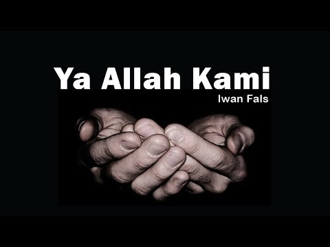 Iwan Fals - Ya Allah Kami