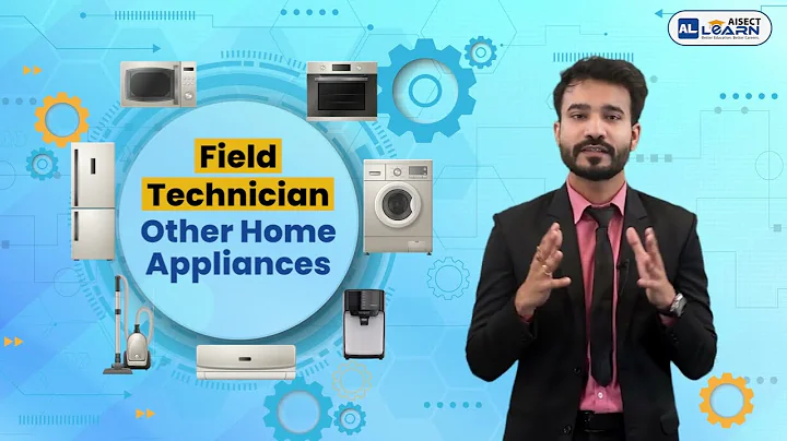 Mastering the Role of Field Technician for Home Appliances (FTOHA) | Course Overview Video