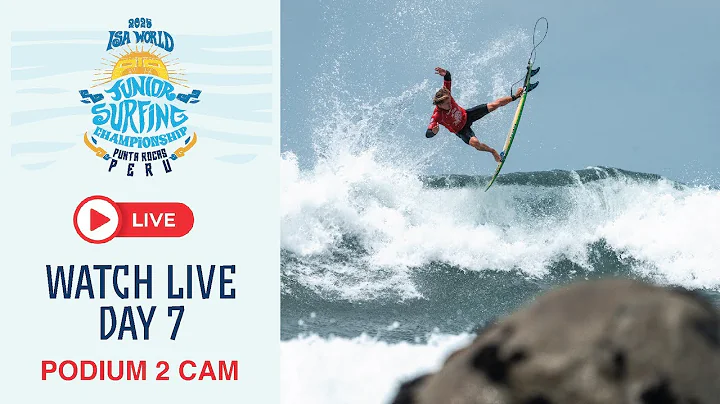 WEBCAST - Podium 2 CAM | Competition Day 7 - 2025 ISA World Junior Surfing Championship