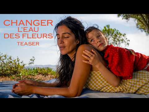 CHANGER L'EAU DES FLEURS – Teaser 4K – Leïla Bekhti (2026)