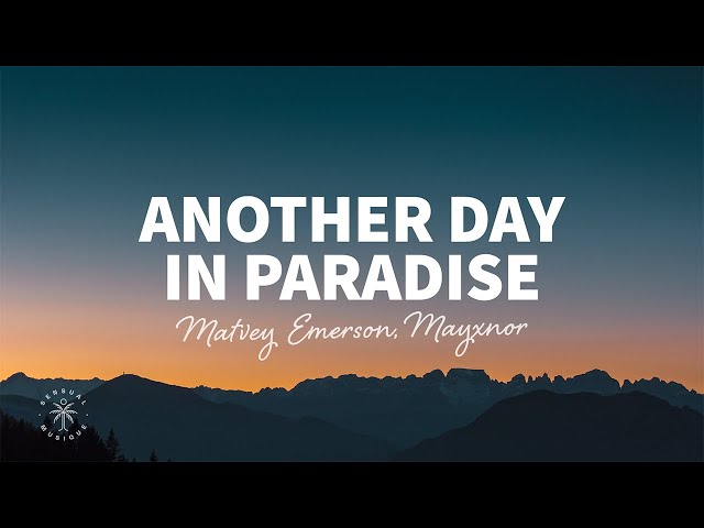 Matvey Emerson - Another Day In Paradise