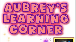 Aubrey’s Learning Corner #18! 《The Rock Cycle》
