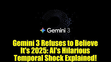 Gemini 3 Refuses to Believe It