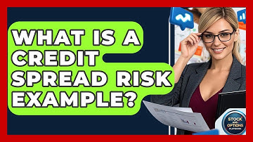 What Is A Credit Spread Risk Example? - Stock and Options Playbook