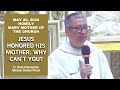 Jesus honored his mother why cant you  homily by fr dave concepcion on may 20 2024