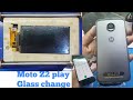 Moto Z2 play broken glass replacement